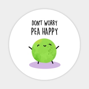 Don't Worry Pea Happy Cute Encouragement Pea Pun Magnet